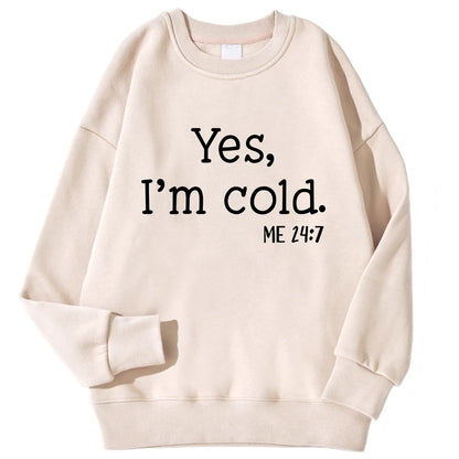Yes, I’m Cold Crewneck Sweatshirt