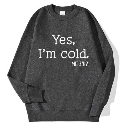 Yes, I’m Cold Crewneck Sweatshirt