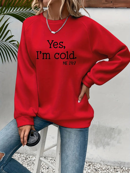 Yes, I’m Cold Crewneck Sweatshirt