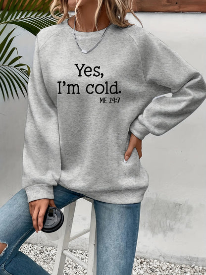 Yes, I’m Cold Crewneck Sweatshirt