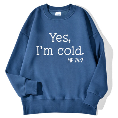 Yes, I’m Cold Crewneck Sweatshirt
