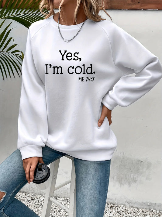 Yes, I’m Cold Crewneck Sweatshirt